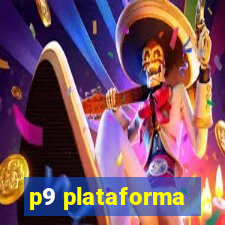 p9 plataforma